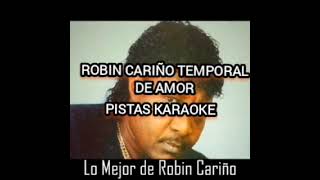 Robin cariño Temporal de amor pista karaoke [upl. by Ecienaj]