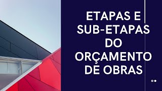 ETAPAS E SUB ETAPAS DOS SERVIÇOS DE UMA OBRA [upl. by Ostler956]