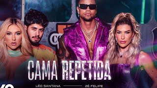 CAMA REPETIDA MÚSICA NOVA Léo Santana e Zé Felipe  Cama Repetida Léo Santana e Zé Felipe [upl. by Masry]