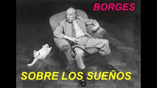 Borges charla sobre los SUEÑOS También la pesadilla siete noches [upl. by Mcallister]