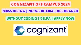 Cognizant Off Campus 2024  All Branch Mass Hiring [upl. by Cadal]