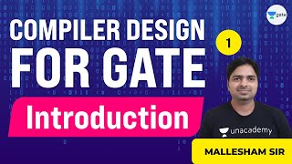 Introduction to Compiler Design  Compiler Design  Lec 1  GATE CSE 2021 Exam [upl. by Weyermann]