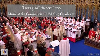 quotI was gladquot Hubert Parry  Music at the Coronation of HM King Charles III [upl. by Nivlag282]