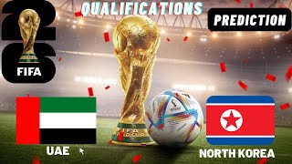 UAE vs North Korea 2026 FIFA World Cup Qualifiers Match Preview Prediction [upl. by Harold]