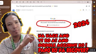 PAANO MAG RECOVER NG YOUTUBE AT GOOGLE NA NA HACK  2024  JAMESLATIP [upl. by Elleahcim]