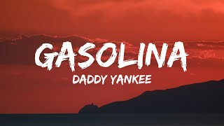 Gasolina Lyrics with English Translation  Daddy Yankee [upl. by Ellehsar63]