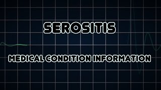 Serositis Medical Condition [upl. by Brookhouse]