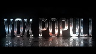 VOX POPULI [upl. by Eanerb]