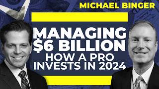 Managing 6 Billion Michael Binger on Elections Market Risks amp Investing [upl. by Ahsilla880]