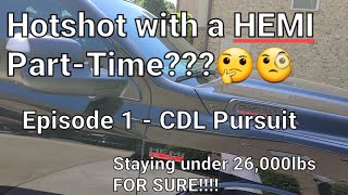 NonCDL Hotshot w64 HEMI PartTime🤔🧐 Episode 1 CDL Permit Pursuit  Staying Under 26000 lbs [upl. by Sherrard17]