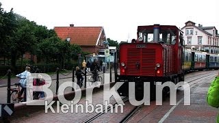 Die Insel Borkum und die Borkumer Kleinbahn die vom Hafen in die Stadt und zurück fährt [upl. by Orodisi]