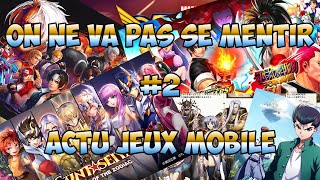 On Ne Va Pas Se Mentir 2 Récap Actu des Jeux Mobiles [upl. by Dara537]