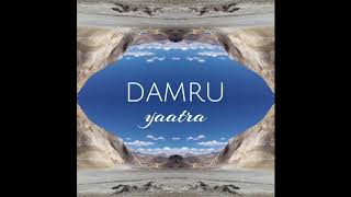 Damru  Yaatra [upl. by Basile]