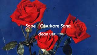 CLEAN VER SOPE  Otsukare Song [upl. by Neeli]