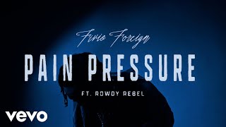 Fivio Foreign Rowdy Rebel  Pain Pressure Official Visualizer [upl. by Hugibert]