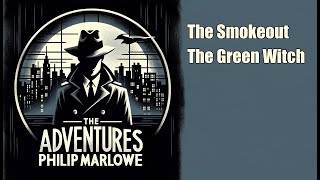 Philip Marlowe TAO  Vol 1 The Smokeout amp The Green Witch otr blackscreen 1 hr [upl. by Sirret]