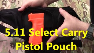 511 Select Carry Pistol Pouch [upl. by Anneres]