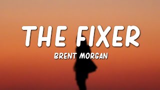 Brent Morgan  The Fixer Lyrics [upl. by Petite]