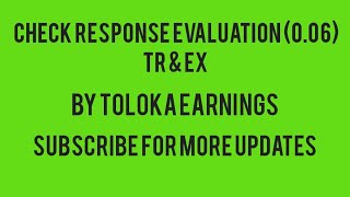 Check response evaluation 006 TR amp EX Accept By Toloka Earnings [upl. by Barthel]