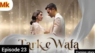 Tark e wafa Episode 23  Tark e wafa  Teaser  promo  Review  Review by MK Reviews [upl. by Aivlis43]