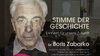 Dr Boris Zabarko Stimme der Geschichte  Erinnern für die Zukunft [upl. by Hayikat]