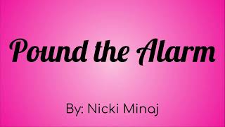 Nicki Minaj  Pound the Alarm Lyric Video [upl. by Dlonra]