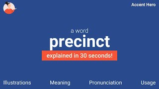 PRECINCT  Meaning and Pronunciation [upl. by Aryamo]