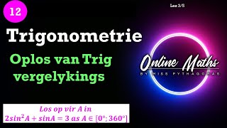 Graad12 Trigonometrie Les 3 Oplos van basiese Trig Vergelykings [upl. by Gnilsia241]