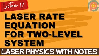 Laser Rate Equation For TwoLevel System [upl. by Nazarius90]