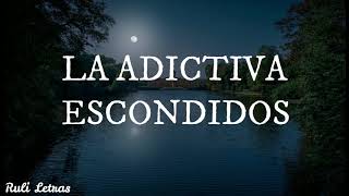 Escondidos  La Adictiva Letra Lyrics [upl. by Tterrab497]