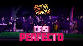 Regia Sonora  Casi Perfecto  Video Oficial [upl. by Yraccaz686]