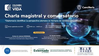 Charla magistral “Diplomacia Científica la perspectiva alemana en tiempos de cambios geopolíticos” [upl. by Inig]