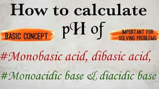 How to calculate pH of monobasic aciddibasic acidmonoacidic base amp diacidic base [upl. by Latsyrd]