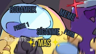 RODAMRIX MEME PARTE NÚMERO 1 amongus memes rodamixmeme fbyシviral [upl. by Llednil]