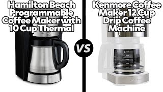 Hamilton Beach Programmable Coffee Maker vs Kenmore Coffee Maker 12 Cup MachineWhich One Is Better [upl. by Nirmak422]