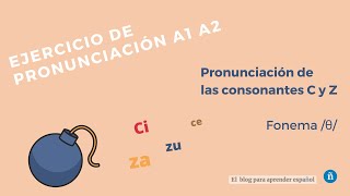 Pronunciación de consonantes C y Z en español · Actividad de pronunciación ELE · Fonema θ [upl. by Etnasa]