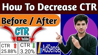 How To Decrease CTR  Reduce Google Adsense Click Through Rate  Meer Bhai [upl. by Zinnes]