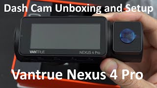 Vantrue Nexus 4 Pro N4 Pro Unboxing Setup First Look and comparison with older N4 [upl. by Floria940]