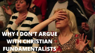 Why You DONT Argue With An EVANGELICAL CHRISTIAN Or Other FUNDAMENTALIST CULT MEMBER [upl. by Newnorb183]