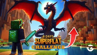 Minecraft Superflat Survival 8 Days to Defeat the Ender Dragon [upl. by Crockett]