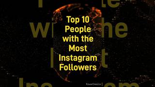 Most Followed Instagram Accounts in the World 2024 shorts ytshorts viralshorts trending [upl. by Mills861]