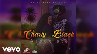 Charly Black  Associate Official Audio [upl. by Kape]