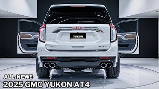 New 2025 GMC Yukon AT4 Official Revealed  A Closer Look at Its Rugged Features and Advanced Tech [upl. by Yanrahc403]