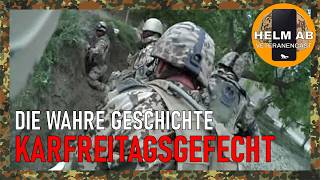 Das Karfreitagsgefecht  Was geschah wirklich [upl. by Ivatts122]