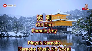 Chi Dao  迟到  Karaoke  Musik No Vocal [upl. by Esilehs540]