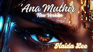 arabic music female singer  أنا مثير  ana muthir   by Haida Lee  trending song arabic [upl. by Aneger599]