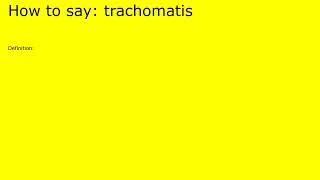 How to pronounce trachomatis by british speaker [upl. by Nodyroc432]