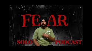 WHAT IS FEAR SOLO PODCAST 2 THRIVE365 Agampreeetsingh [upl. by Obeded]