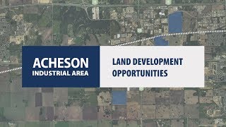 CHOOSE ACHESON Land Development Opportunities  Parkland County [upl. by Eibber]