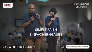 Gottesdienst 22092024  Simple Faith  Einfacher Glaube  Oikos International Church [upl. by Hurwit]